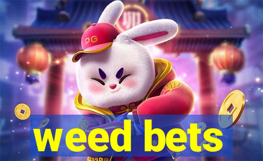 weed bets